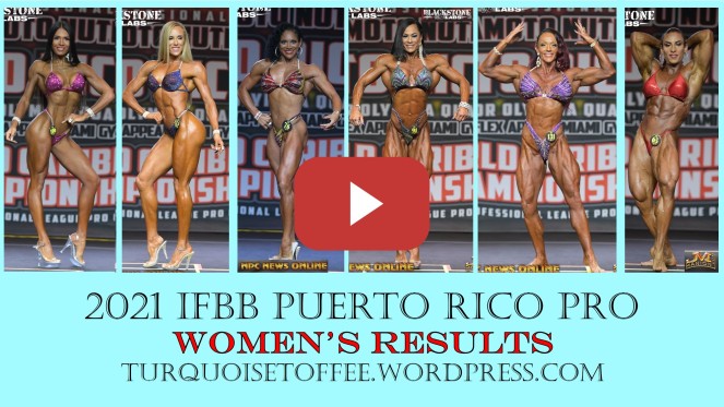 2021 IFBB Puerto Rico Pro Women's Results Bikini Wellness Fitness Figure Women's Physique Women's Bodybuilding