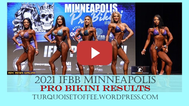 2021 IFBB Minneapolis Pro Bikini Results