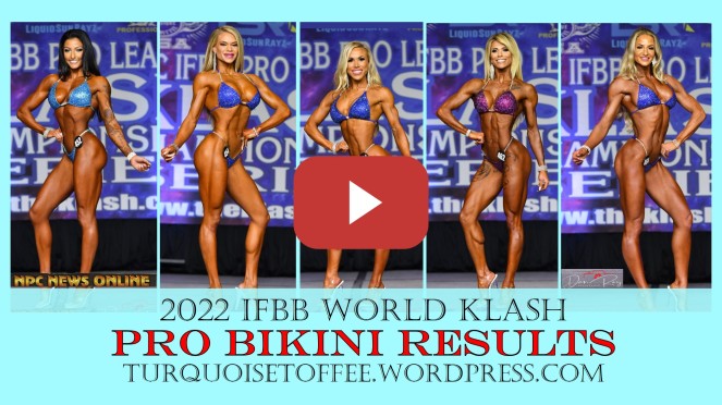 2022 IFBB World Klash Pro Bikini Results